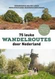 75 leuke wandelroutes door Nederland (Kosmos)